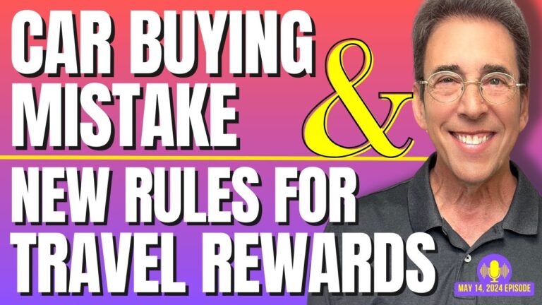 Full Show: Don’t Make This “Horrific” Car Buying Mistake and New Rules For Travel Rewards